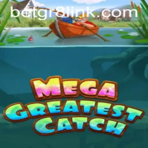 MegaGreatestCatch: Dive into the Exciting World of Betgr8's Latest Adventure